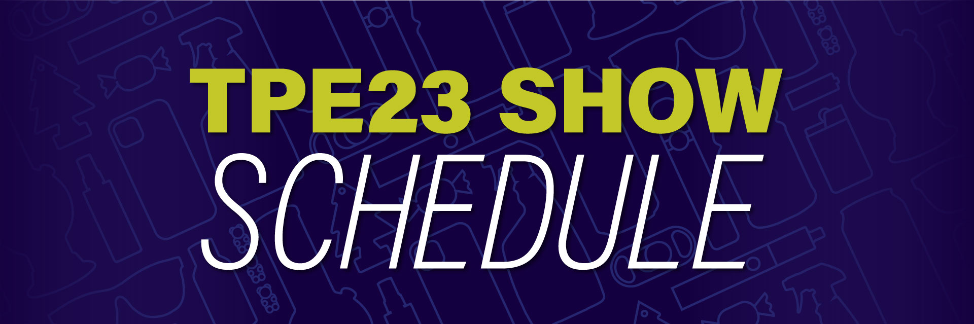 TPE23 Show Schedule