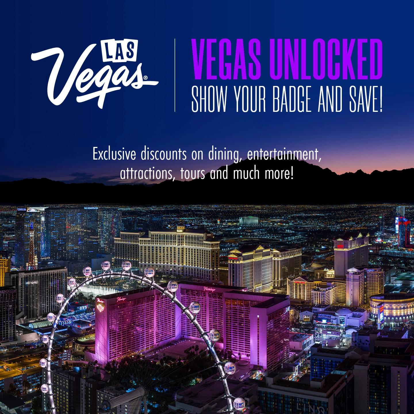 Ariel view of Las Vegas with text "Vegas Unlocked," by Vegas Means Business, the Las Vegas Convention and Visitors Authority "Show Your Badge and Save" promotion